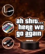 GTA Zitat Ah Shit Here We Go Again 3D LED Nachtlicht